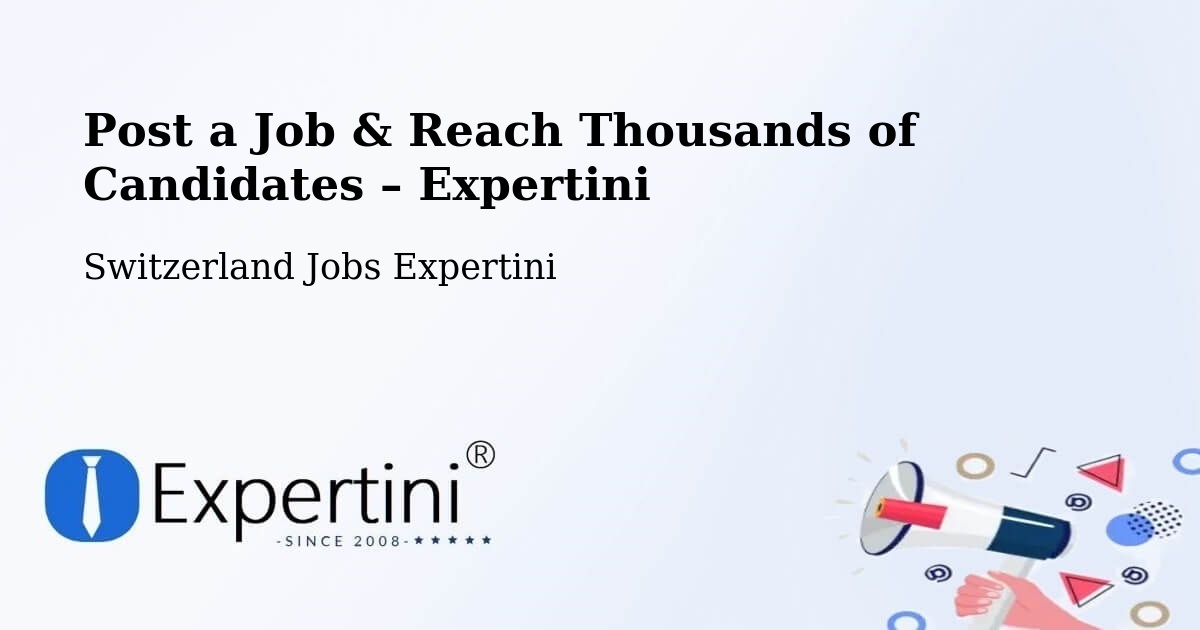 Post a Job in Freienbach – Hire the Right Talent - Freienbach, Switzerland Jobs Expertini