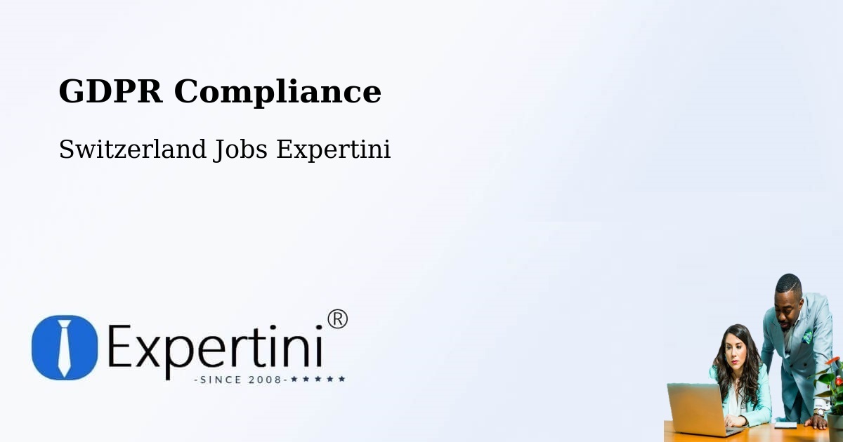 EU GDPR Compliance Statement – Freienbach - Switzerland Jobs Expertini